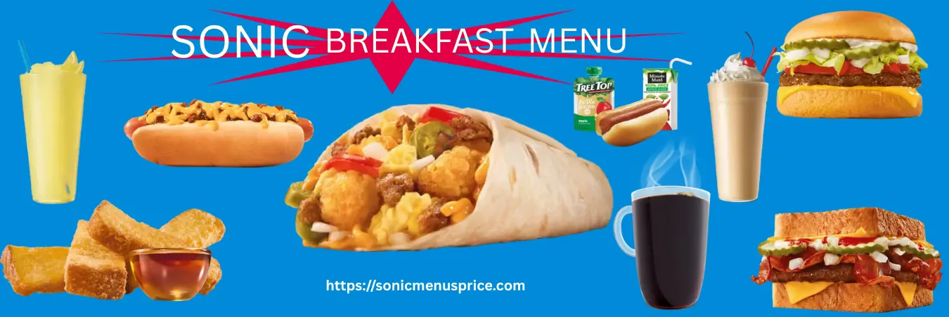 Sonic Breakfast Menu | Best Options with Latest Prices 2026 1 Sonic’s breakfast menu features burritos, toasters, sandwiches, bowls, and combos — all served all day. Enjoy classic flavors with customizable options at affordable prices.