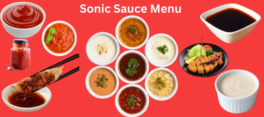Sonic Sauces Menu – Delicious, Bold & Flavorful Dips For 2026 1 Sonic Sauces Menu featuring a variety of dipping options like Ranch, Honey Mustard, Buffalo, and Signature Sauce — perfect for burgers, fries, and tenders.