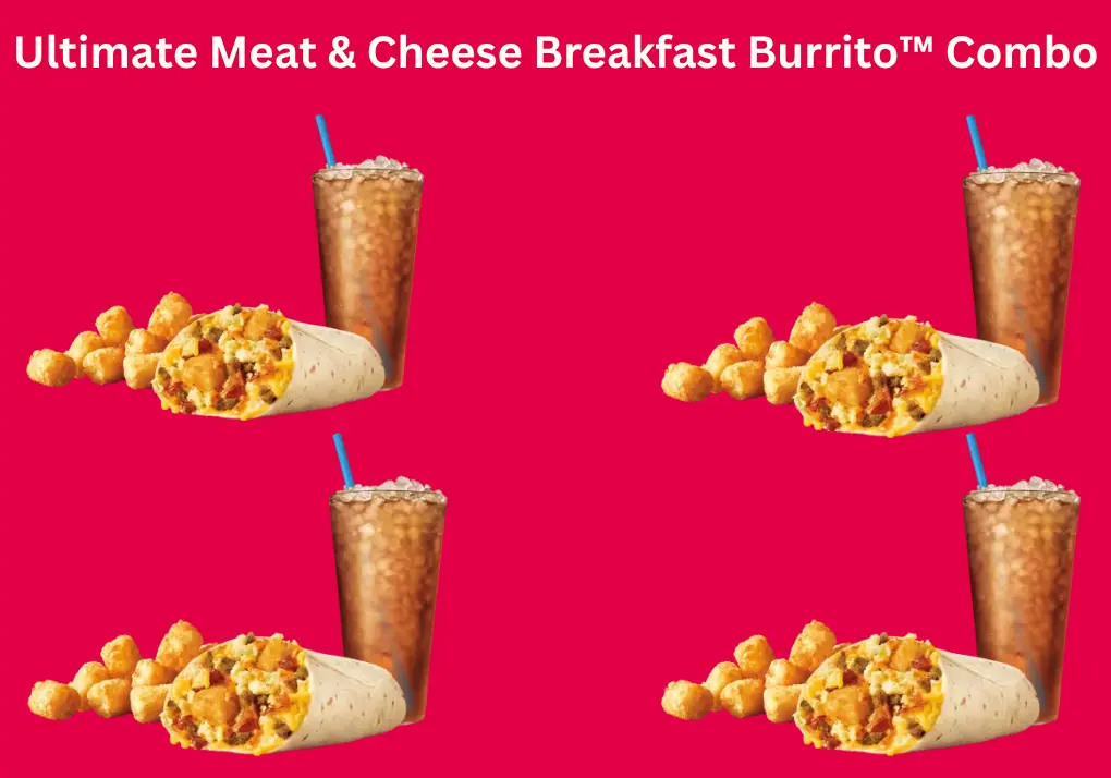 Ultimate Meat & Cheese Breakfast Burrito™ Combo 2026 1 Ultimate Meat & Cheese Breakfast Burrito with sausage, bacon, fluffy eggs, and melted cheese wrapped in a warm tortilla, served with crispy tater tots and a drink.