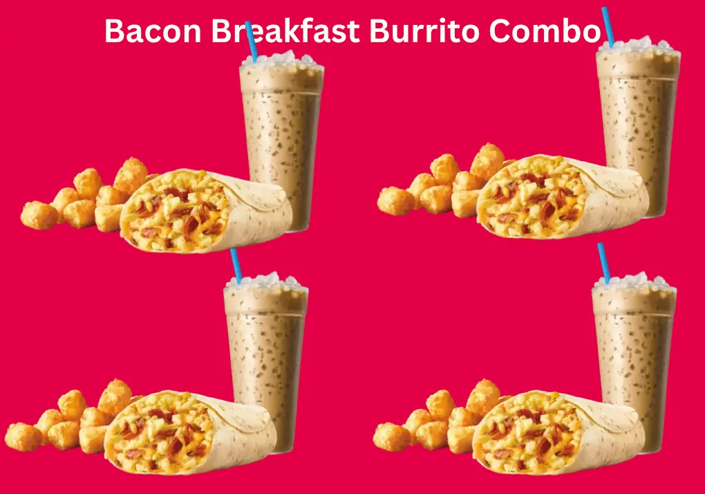 Bacon Breakfast Burrito Combo | Crispy Bacon, Fluffy Eggs & Melty Cheese 1 A soft flour tortilla wrapped around crispy bacon, fluffy scrambled eggs, and melted cheese, served with a side of golden tater tots and a fountain drink